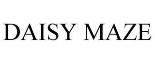 DAISY MAZE trademark