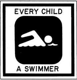 EVERY CHILD A SWIMMER trademark