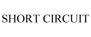 SHORT CIRCUIT trademark