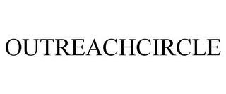 OUTREACHCIRCLE trademark