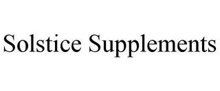 SOLSTICE SUPPLEMENTS trademark