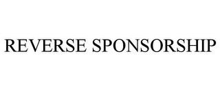 REVERSE SPONSORSHIP trademark