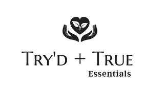 TRY'D + TRUE ESSENTIALS trademark