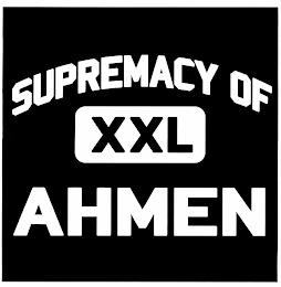 SUPREMACY OF AHMEN trademark