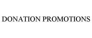 DONATION PROMOTIONS trademark