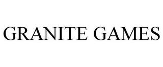 GRANITE GAMES trademark