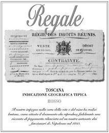 REGALE RÉGIE DES DROITS RÉUNIS VENTE ENDÉTAIL DROIT DE DIXIÈME CONTRAINTE TOSCANA ROSSO INDICAZIONE GEOGRAFICA TIPICA IL NOSTRO IMPEGNO NELLA CURA DELLA VITE E DEL VINO HA RADICI LONTANE, COME ATTESTA IL DOCUMENTO CHE RIPRODUCE FEDELMENTE UNA RICEVUTA DI PAGAMENTO RILASCIATA AD UN NOSTRO ANTENATO DAI FUNZIONARI DI NAPOLEONE NEL 1810 trademark