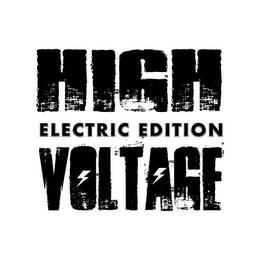 HIGH VOLTAGE ELECTRIC EDITION trademark