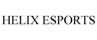 HELIX ESPORTS trademark