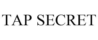 TAP SECRET trademark