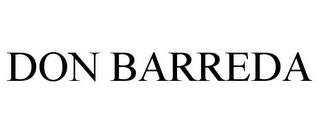 DON BARREDA trademark