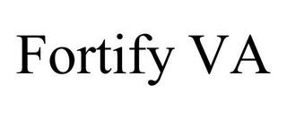 FORTIFY VA trademark