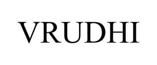 VRUDHI trademark