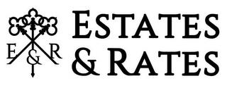 E & R ESTATES & RATES trademark