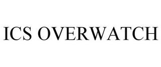 ICS OVERWATCH trademark