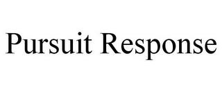 PURSUIT RESPONSE trademark