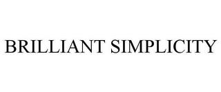 BRILLIANT SIMPLICITY trademark