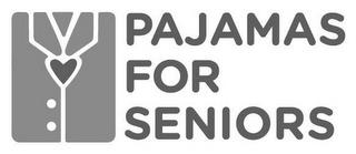 PAJAMAS FOR SENIORS trademark