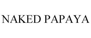 NAKED PAPAYA trademark