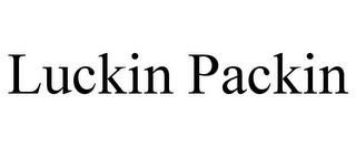 LUCKIN PACKIN trademark