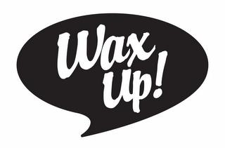 WAX UP! trademark