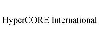 HYPERCORE INTERNATIONAL trademark