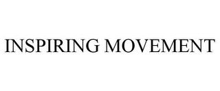 INSPIRING MOVEMENT trademark