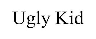 UGLY KID trademark