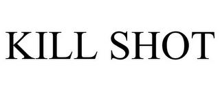 KILL SHOT trademark