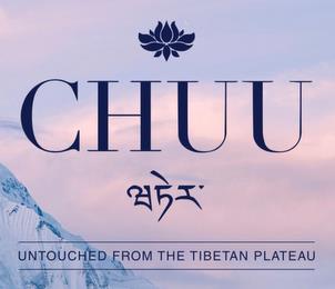 CHUU UNTOUCHED FROM THE TIBETAN PLATEAU trademark