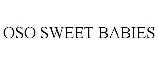 OSO SWEET BABIES trademark