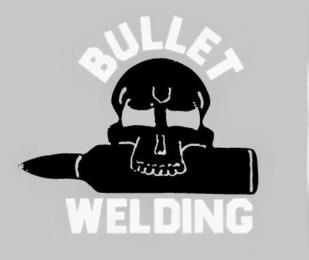 BULLET WELDING trademark