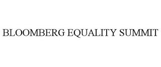 BLOOMBERG EQUALITY SUMMIT trademark