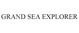 GRAND SEA EXPLORER trademark