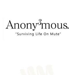 ANONY3MOUS. "SURVIVING LIFE ON MUTE" trademark