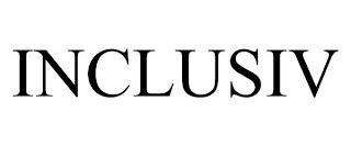 INCLUSIV trademark