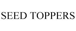 SEED TOPPERS trademark