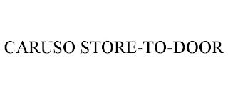 CARUSO STORE-TO-DOOR trademark