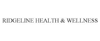 RIDGELINE HEALTH & WELLNESS trademark