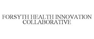 FORSYTH HEALTH INNOVATION COLLABORATIVE trademark