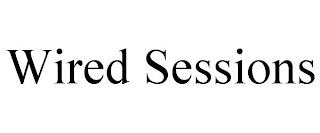 WIRED SESSIONS trademark