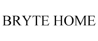 BRYTE HOME trademark