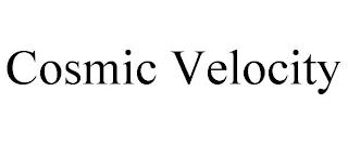 COSMIC VELOCITY trademark