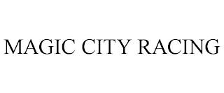 MAGIC CITY RACING trademark