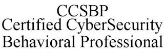 CCSBP CERTIFIED CYBER SECURITY BEHAVIORAL PROFESSIONAL trademark