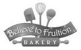 BELIEVE TO FRUITION BAKERY trademark