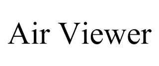 AIR VIEWER trademark