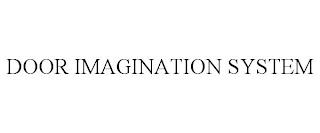 DOOR IMAGINATION SYSTEM trademark