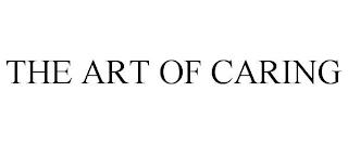 THE ART OF CARING trademark