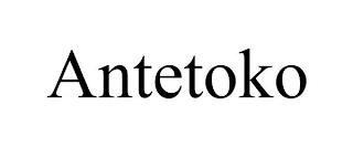 ANTETOKO trademark